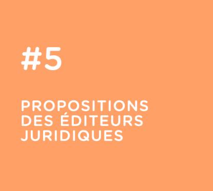 Propositions des éditeurs juridiques